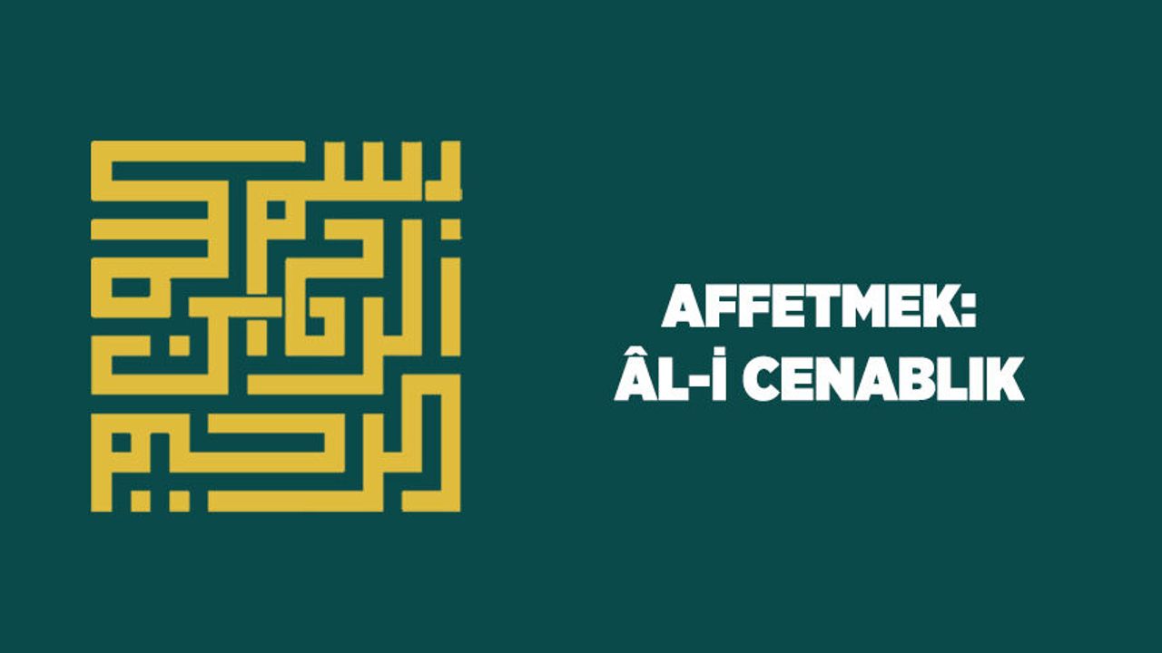 Affetmek: Al-i Cenablık