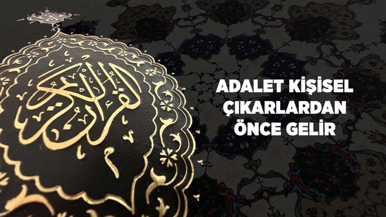 Adalet, Kişisel Çıkarlardan Önce Gelir