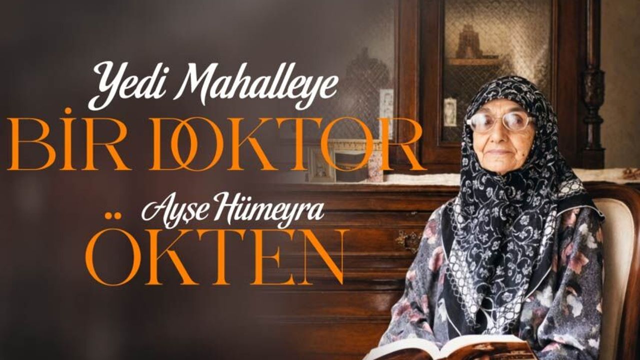 YEDİ MAHALLEYE BİR DOKTOR: AYŞE HÜMEYRA ÖKTEN