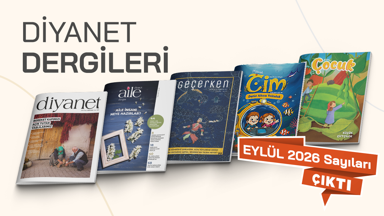 Diyanet Aylık dergileri Eylül 2026 sayısı çıktı