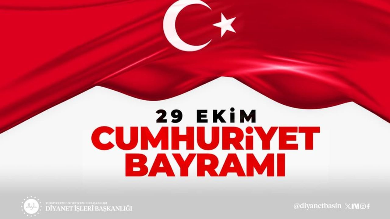 Diyanet İşleri Başkanlığından 29 Ekim Cumhuriyet Bayramı mesajı